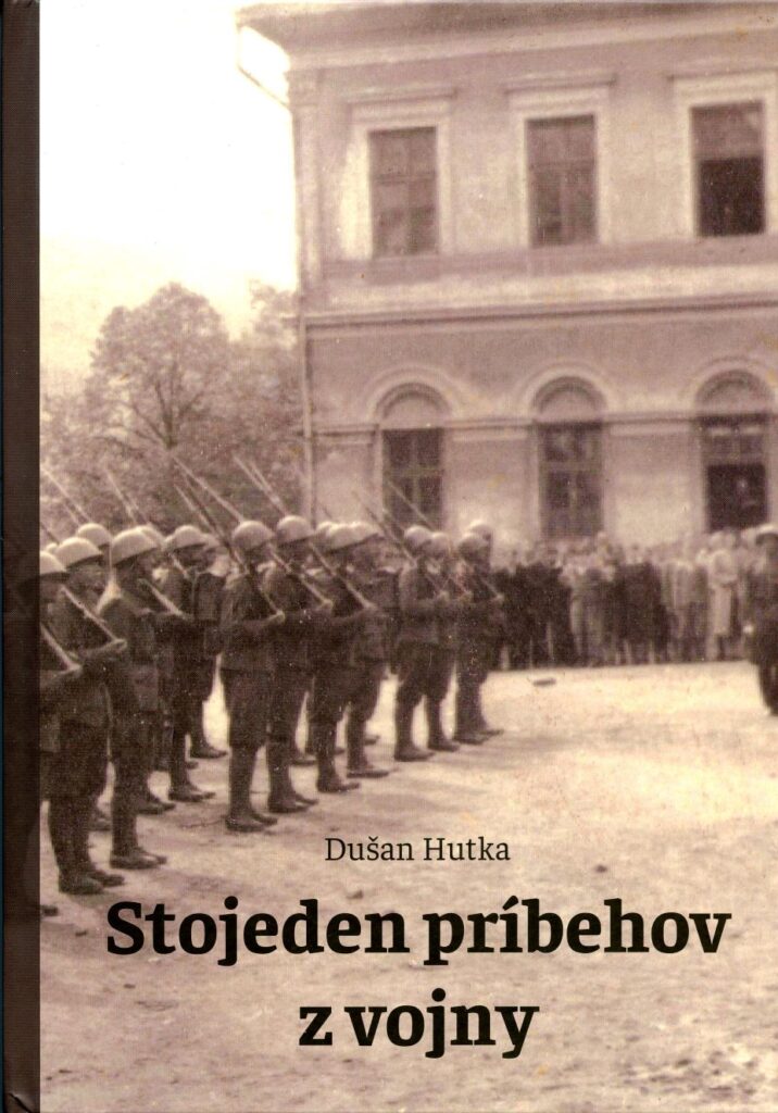 Dušan Hutka - 101 príbehov z vojny